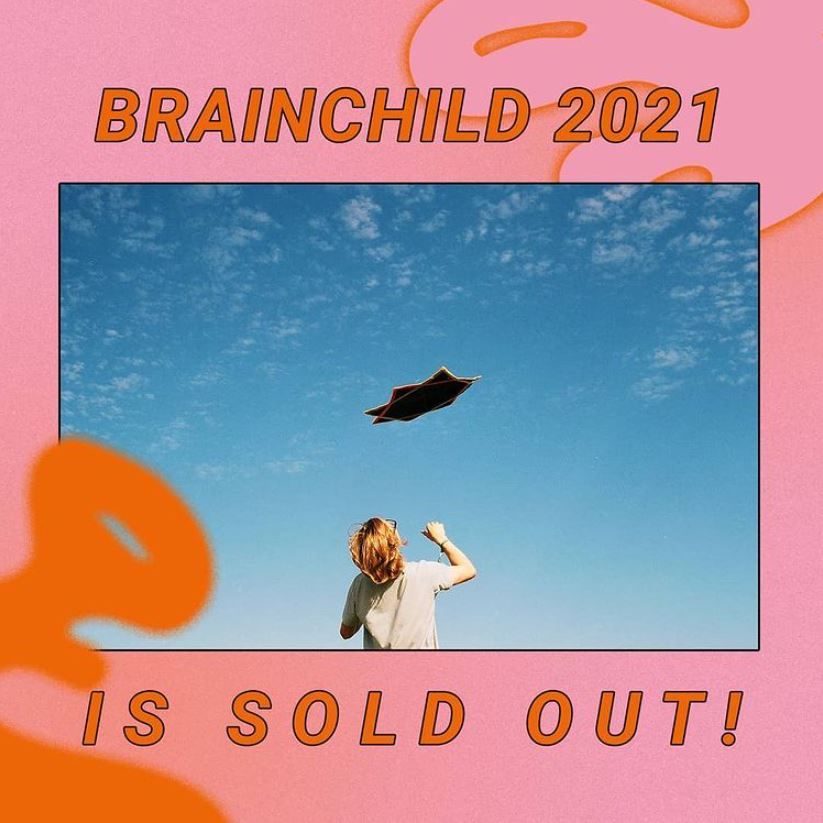 Brainchild announced their 2021 event had sold out via Instagram last week